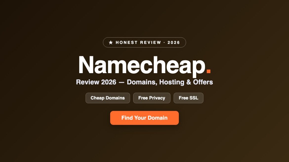 Namecheap Review 2026: Domains, Hosting, Pricing & Offers